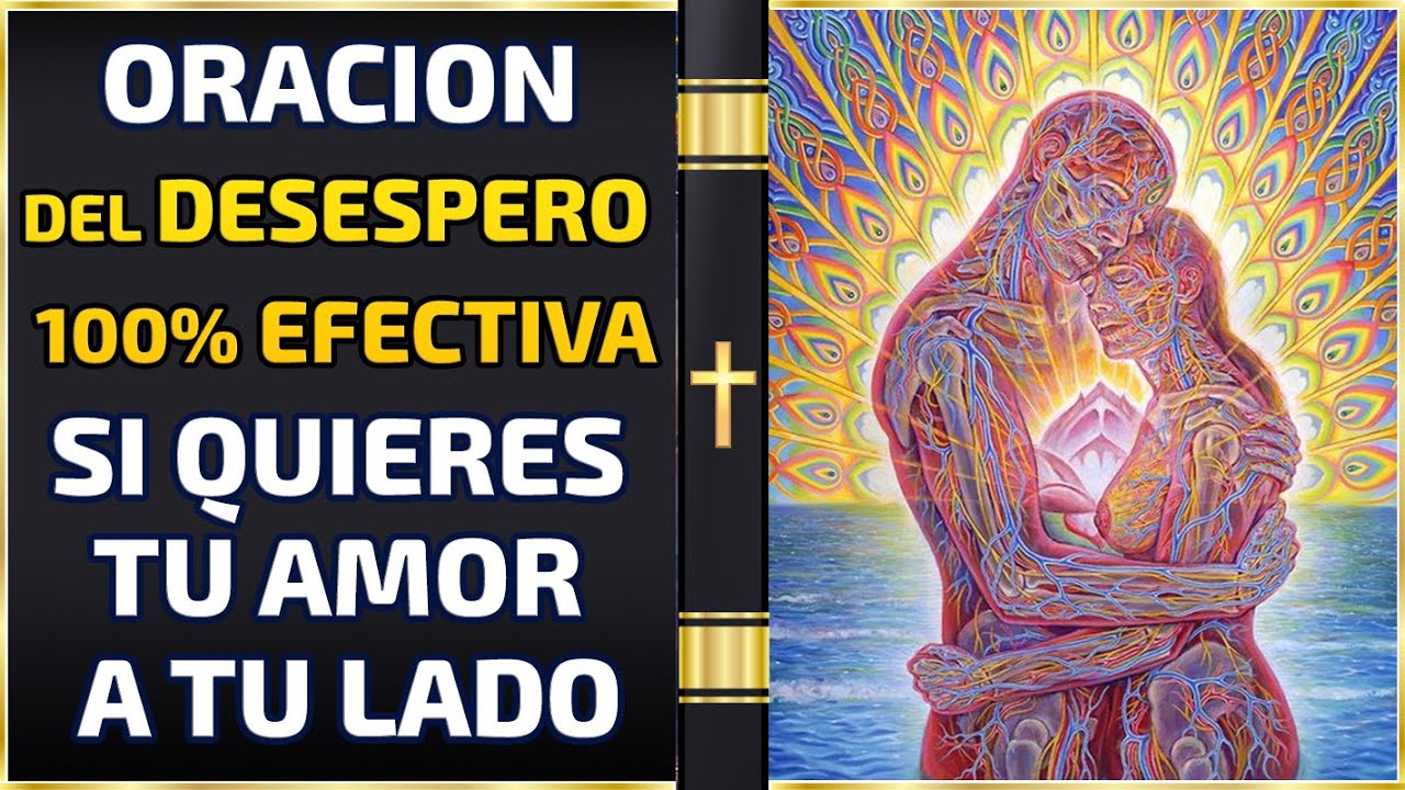 Oración del desespero 100 Efectiva si quieres tu amor a tu lado