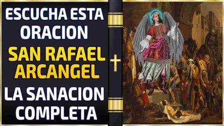 oracion de Sanacion Completa a San Rafael Arcangel
